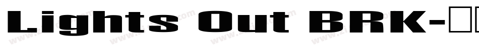 Lights Out BRK字体转换